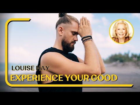 🎯 Experience Your Good Now | Louise Hay #affirmations