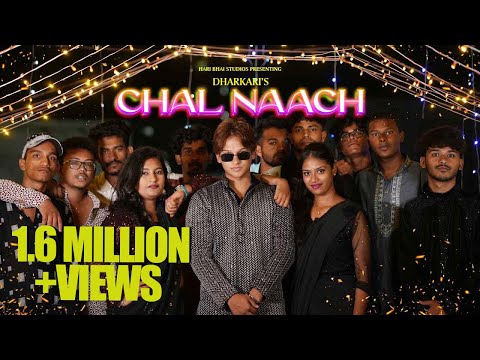 Chal Naach - Dharkari | Official full music video  | Prod by - Haribhai