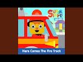 Here Comes The Fire Truck