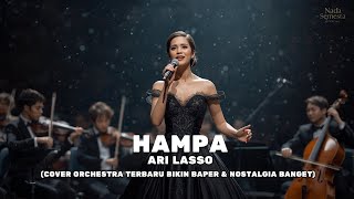 Download lagu Ari Lasso – Hampa (Orchestra Cover Terbaru 2025) | Versi Paling Menyentuh & Bikin Nostalgia Banget mp3