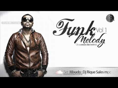 SET FUNK MELODY PART - MC NALDO  2013 - DJ RIQUE SALES MPC - SUCESSOS DAS NOVELAS