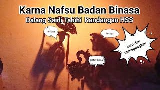 Download lagu Karna Nafsu Badan Binasa (3) wayang kulit banjar  dalang saidi tabihi HSS #wayang #wayangkulit mp3