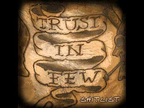 TRUST IN FEW - YOU'RE A PIECE OF SHIT
