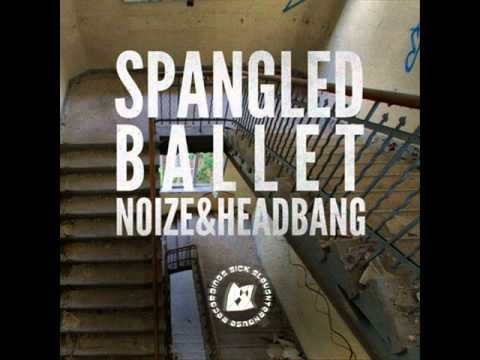 Spangled Ballet - Noize (Original Mix) (SICK SLAUGHTERHOUSE) CUT