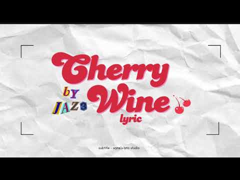 Cherry Wine - JAZ3 (lyric)