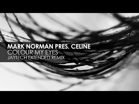 Mark Norman presents Celine - Colour My Eyes (Jaytech Extended Remix)
