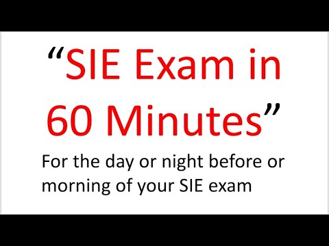 SIE Exam Tomorrow?  This Afternoon?  Pass?  Fail?  This 60 Minutes May Be The Difference!