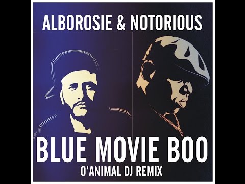 ALBOROSIE & NOTORIOUS -  BLUE MOVIE BOO[O'ANIMAL DJ REMIX]