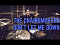 The Chainsmokers - Don't Let Me Down (Illenium Remix) | Matt McGuire Drum Cover