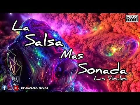 💥LA SALSA MAS SONADA💥 LAS VIRALES / QUIEN ENTIENDE ESTE AMOR💥 DJ EDUARDO OCHOA EL PADRE DE LA SALSA💥