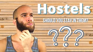 Should You Stay In Hostels? Hostel Tips | Why Stay in Hostels
