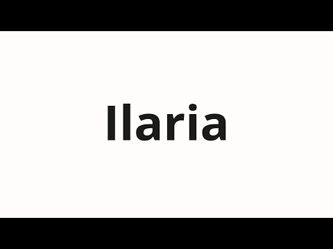 How to pronounce Ilaria