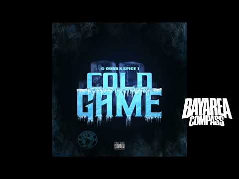 C-Dubb ft. Spice 1 - Cold Game [BayAreaCompass]