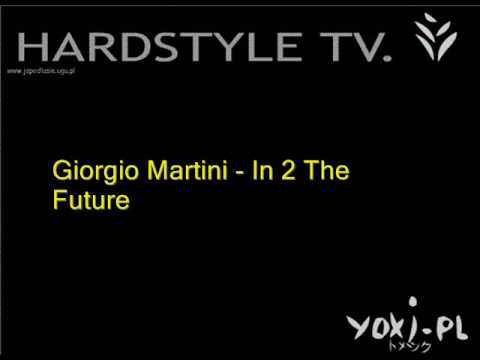 Giorgio Martini - In 2 The Future (Original)