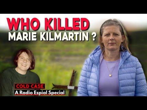 WHO REALLY KILLED MARIE KILMARTIN?