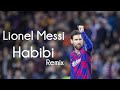 Lionel Messi | Habibi | Skills, Assists & Goals