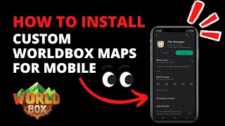 How To Install Custom WorldBox Maps for Mobile - WorldBox (0.21.1)