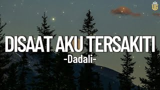 Download lagu Disaat Aku Tersakiti - Dadali || Lirik mp3 Download lagu Disaat Aku Tersakiti - Dadali || Lirik mp3
