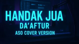 Download lagu Handak Jua - Da'aftur | ASO Cover Version | @aerostudio.official mp3