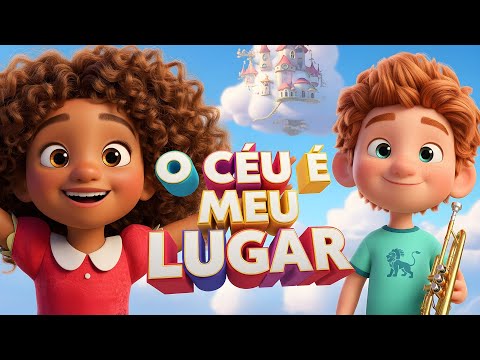 🌈 O CÉU É MEU LUGAR – Música Infantil com Fé e Alegria!