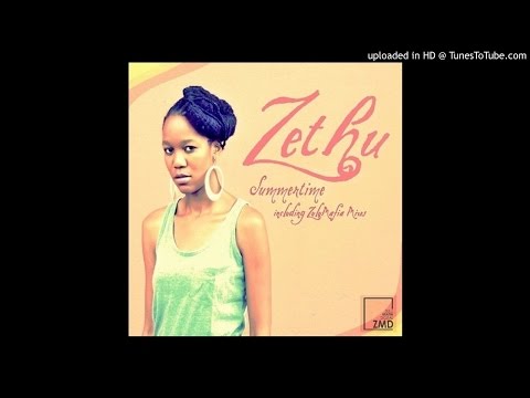 Zethu - Summertime (ZuluMafia Main Mix)
