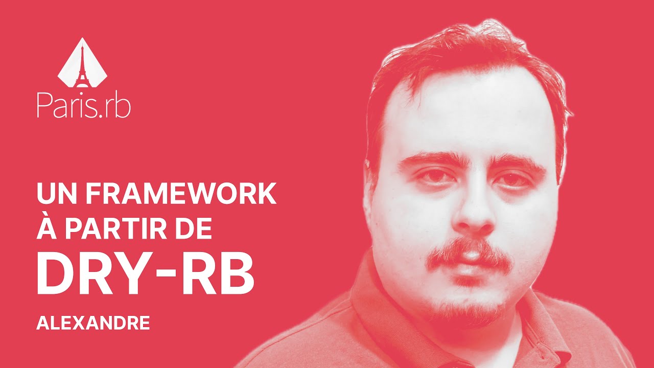 Vignette de la vidéo : Créer un framework à partir de dry-rb