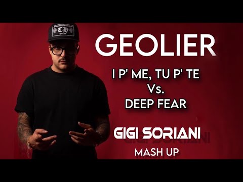 GEOLIER Vs SIDEKIK - I pe me tu pe te Vs Deep fear (Gigi Soriani Mash Up)