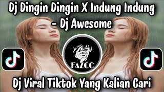 Download lagu DJ AWESOME DINGIN DINGIN X INDUNG INDUNG / DJ VIRAL TIKTOK TERBARU 2026 YANG KALIAN CARI !!!  mp3