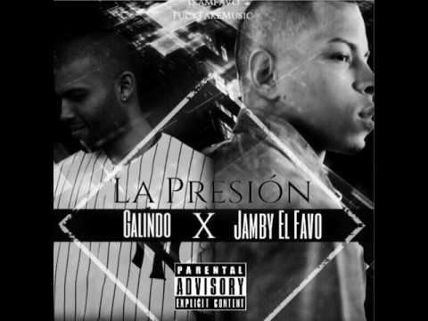 Galindo Again - La Presion Ft. Jamby El Favo