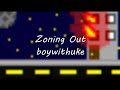 Zoning Out Boywithuke Lyrics