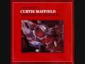 Curtis Mayfield - Tripping out