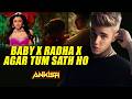 Baby X Radha X Agar Tum Sath Ho Flip DJ Ankish Exclusive