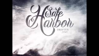 Safe Harbor- Drifter