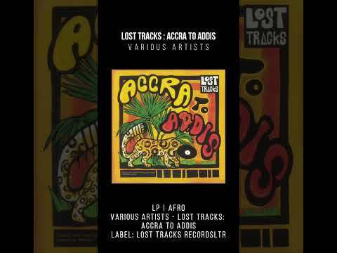 Lost Tracks: Accra to Addis - Vintage West And East African Collection Curated by Afrocat