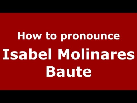 How to pronounce Isabel Molinares Baute (Colombian Spanish/Colombia)  - PronounceNames.com