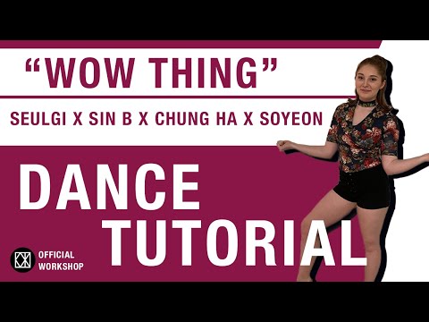 KOTX SEULGI X SinB X CHUNG HA X SOYEON - Wow Thing KPOP ONLINE DANCE TUTORIAL