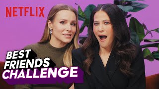 Kristen Bell and Jackie Tohn Take The BFF Challenge | Nobody Wants This | Netflix