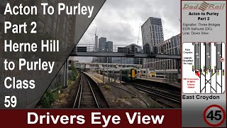 Drivers Eye View.  Freight train Cab Ride class 59 Acton to Purley - Part 2 Herne Hill to Purley