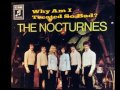 The Nocturnes - Why Am I Treated So Bad (Stereo Version - 1967)