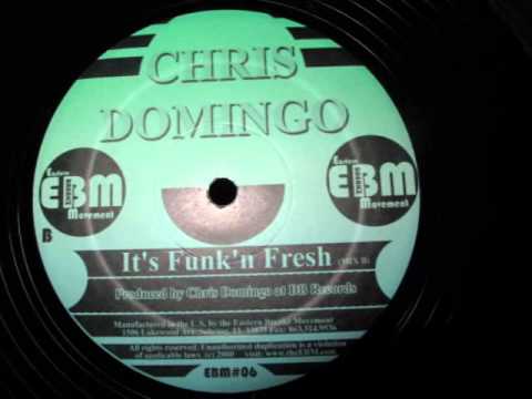 Chris Domingo- It's Funk'n Fresh