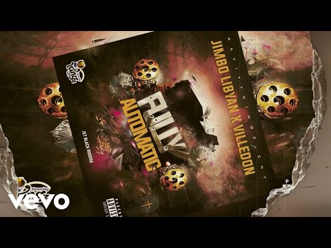 Jimbo Libyan, Villedon - Fully Automatic (Official Audio)