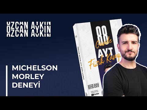 Michelson - Morley Deneyi | 88 Günde AYT Fizik Kampı | 79. Gün