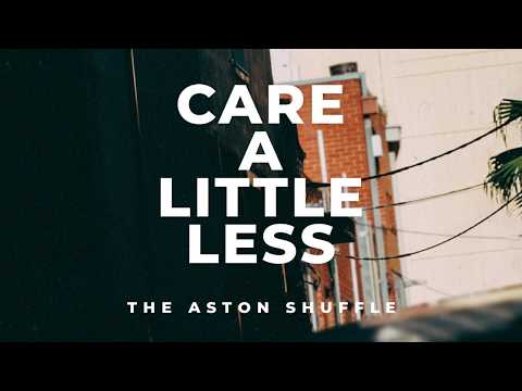 The Aston Shuffle - Care a Little Less (Official Audio)