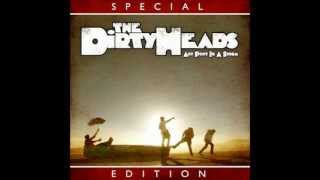 Dirty Heads - Driftin&#39;