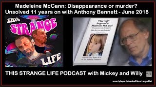 Maddie - Disappearance or Murder? (Audio Only) Tony Bennett Podcast Interview with The Strange Life