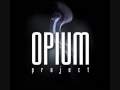 Opium Project - Ona Odna 