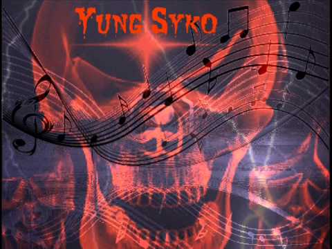 Yung Syko   Could've Had It All