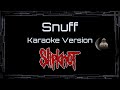 Slipknot Snuff CC Karaoke Instrumental