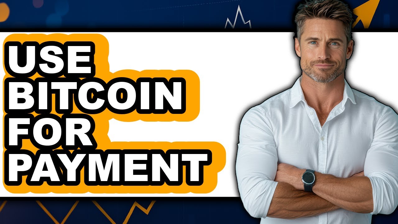 How to Use Bitcoin for Payment - Full Guide