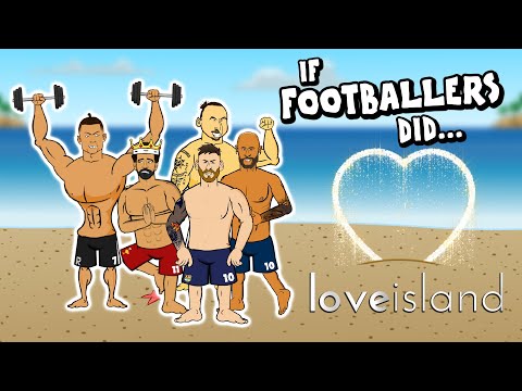 If Footballers Did... Love Island!💓🏝️ (Feat Messi, Ronaldo, Neymar, Zlatan and more)